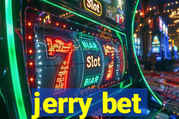 jerry bet